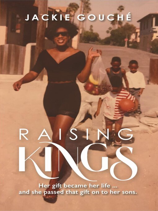 Title details for RAISING KINGS by Jackie Gouché - Available